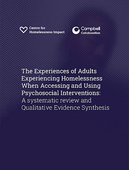 The Experiences of Adults Experiencing Homelessness When Accessing and Using Psychosocial Interventions